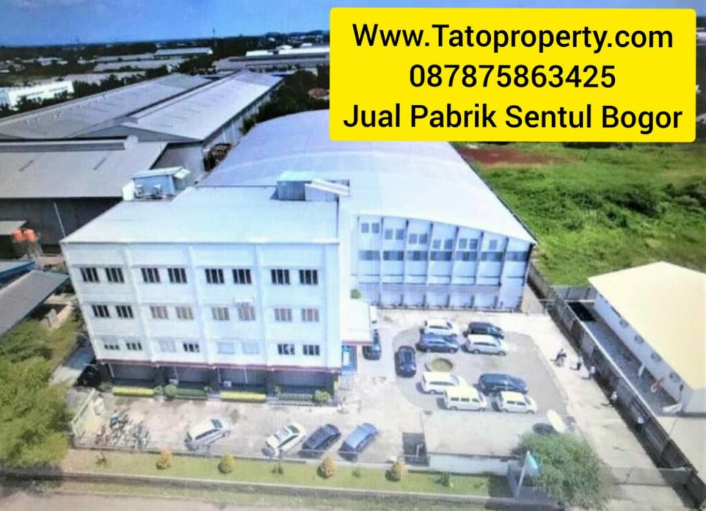 Jual Pabrik Sentul Bogor murah Tatoproperty 087875863425